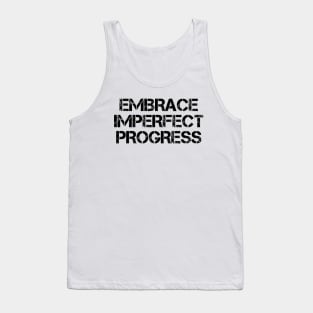 Embrace Imperfect Progress Tank Top